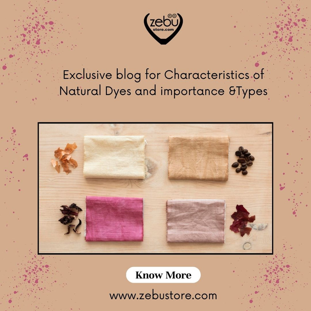 Characteristics of Natural Dyes and importance &Types