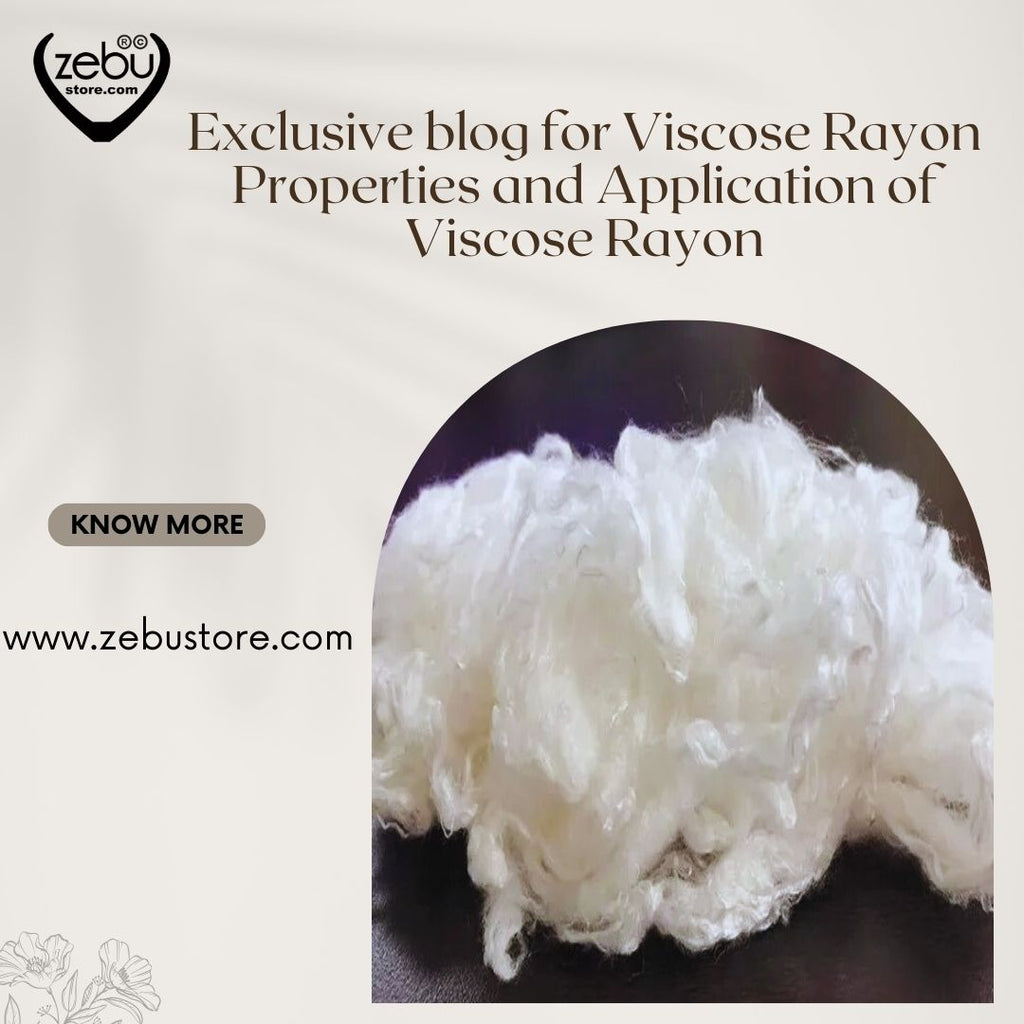 Viscose Rayon Properties and Application of Viscose Rayon